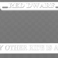 red dwarf - my other ride starbug license plate frame tool 3d printing tests 3d print model - Mito3D