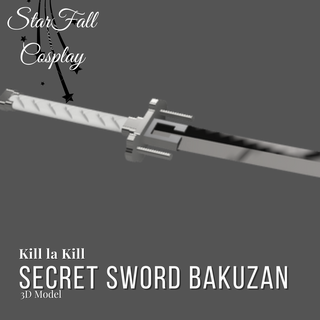 secret épée Bakuzan art tuer tuer Bakuzan Katana satsuki satsuki Kiryuin 3d print model - Mito3D