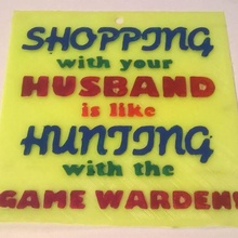 shopping game warden sign husband silly funny 3d print model - Mito3D