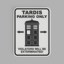 sign tardis parking only home bicolor doctor dual color fun funny lol multi extrusion panel lot late whoa 3d print model - Mito3D