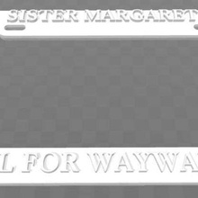 sister margaret's school wayward girls license plate frame deadpool art signs logos 3d print model - Mito3D
