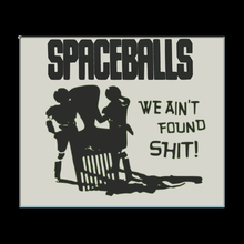 spaceballs wall hanging we ain't found shit home art 3d print model - Mito3D