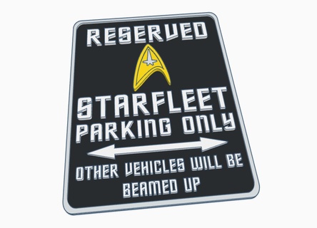 star trek command starfleet enterprise fun parking warning sign Gadget borg trekky first contact nasa federation voyager deep space nine spock clingon 3d print model - Mito3D