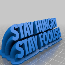 stay hungry foolish customized office 3d print model - Mito3D