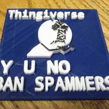 thingiverse y u no ban spammers art signs logos spammer spam 3d print model - Mito3D