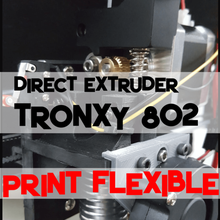 tronxy p802e direto extrusora x-transporte ferramenta Impressora 3d de peças filamentos flexíveis 3d print model - Mito3D