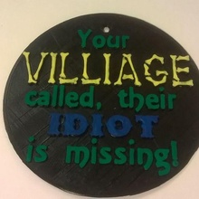 village idiot sign silly funny 3d print model - Mito3D