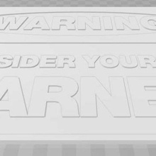 warning - consider yourself warned sign art signs logos signage 3d print model - Mito3D
