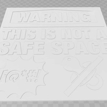 warning - not safe space sign art signs logos signage 3d print model - Mito3D