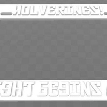 wolverine - luta começa de madrugada placa licença quadro red dawn a arte sinais logotipos 3d print model - Mito3D