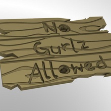 gurlz allowed wooden sign 3d print model - Mito3D