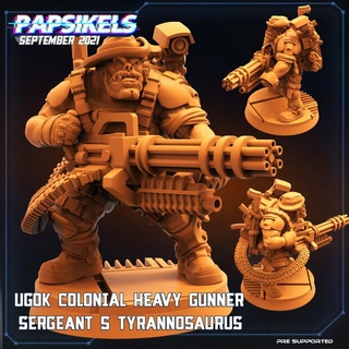 ugok colonial heavy gunner sergeant tyrannosaurus papsikels miniatures Toys & Games Tabletop Characters Creatures Sci-Fi Universe Board Store chain gun minigun 3d print model - Mito3D