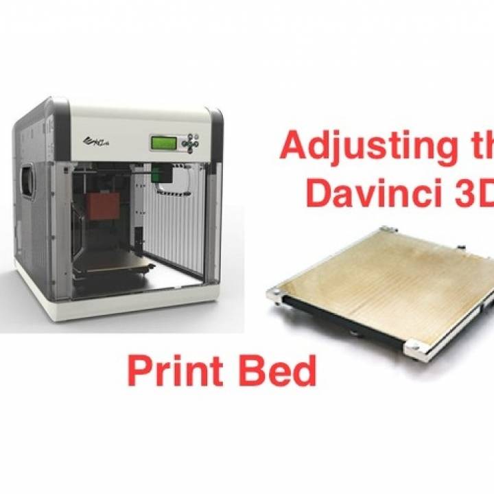 test print adjusting davinci 10 heated bed build 3d printer xyzprinting leveling chuck hellebuyck elproducts adjustment 3D print model - Mito3D