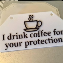 drink coffee protection & garden hanging sign placard 3d print model - Mito3D