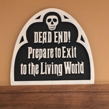 haunted mansion ride exit sign fan art plaque disney signs hauntedmansion deadend parksign 3d print model - Mito3D