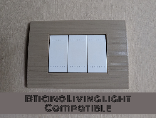 bticino vivant lumière compatible assiette 3 by innocraftmaestro ménage maison modèles accueil interrupteurs 3d print model - Mito3D