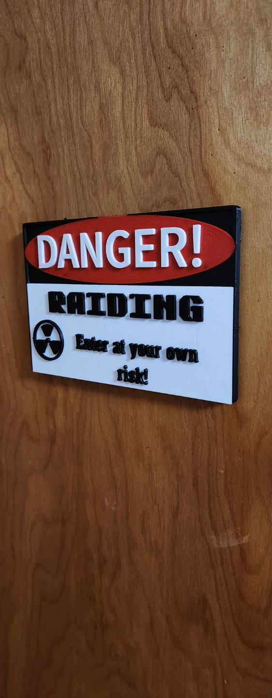 warning raiding v2 by slay'n creations art signs & logos games gamer gift gameratwork raider raiders wow game danger do enter out sign 3D print model - Mito3D