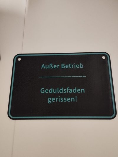 schild betrieb geduldsfaden gerissen by kunst zeichen logos schild maler geduld ausserbetrieb witzig lustig lächeln 3d print model - Mito3D