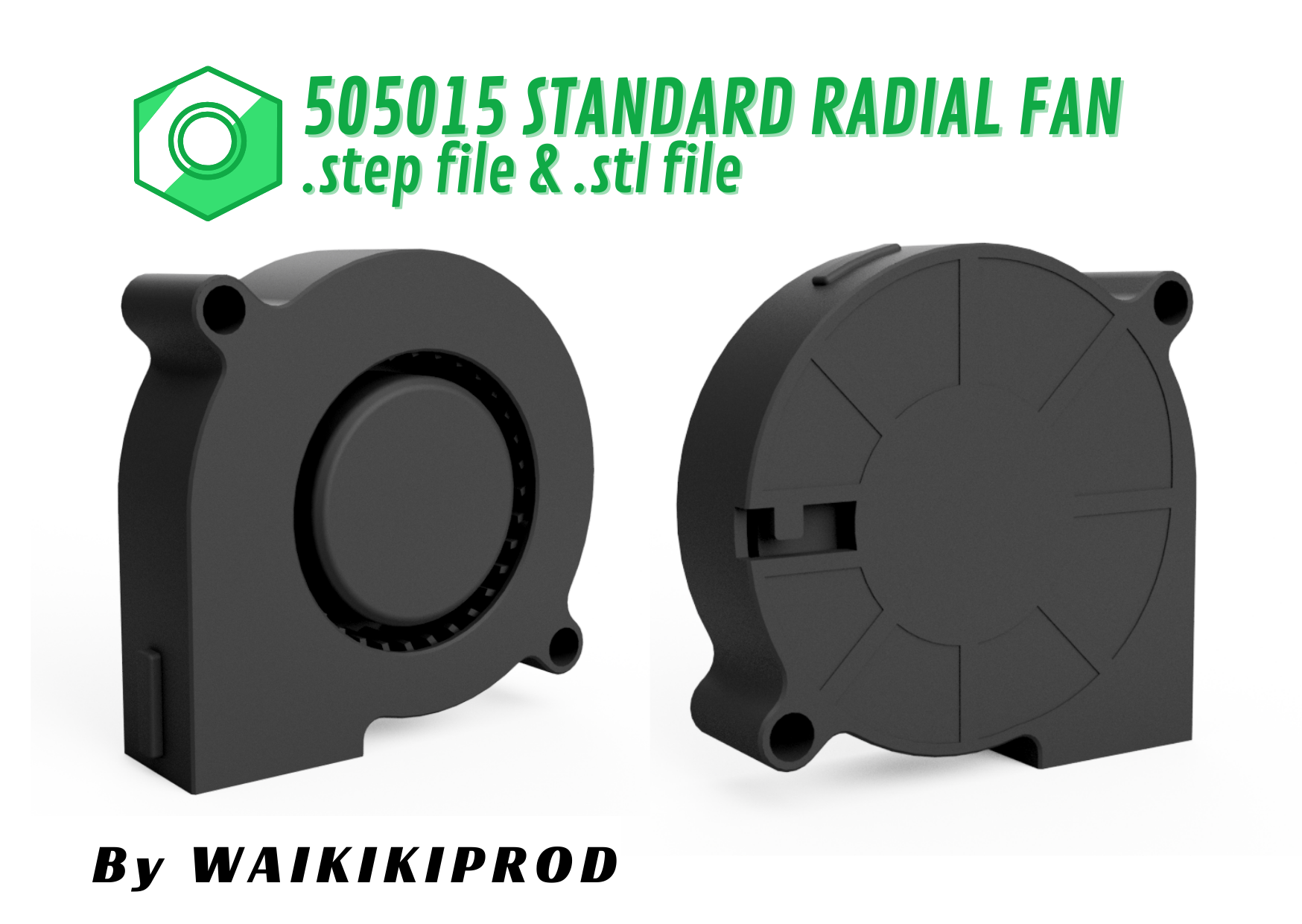 5015 radiale fan 3d modello concezione passo stl file remixato by waikikiprod passatempo fai elettronica aggiornamento hotend raffreddamento 3dprinter parti standard turbo soffiatore printerupgrade 3dprinterparts aggiornamenti riferimento 5015fanduct ventilatore radialfan pezzi condotto 5015blower stp turbofan 5015blowerfan 3dprinterfan 3D print model - Mito3D