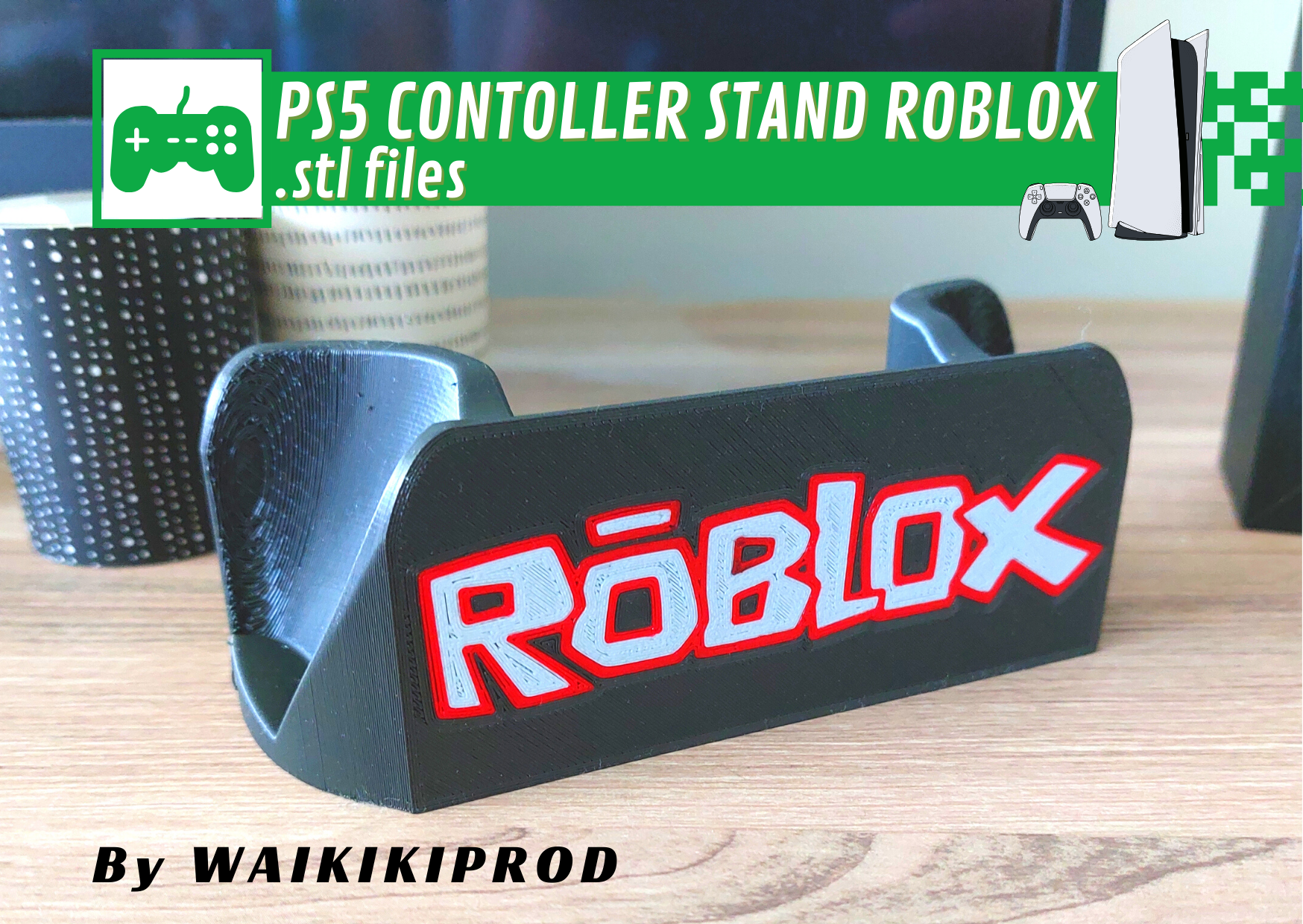 ps5 controlador estante soporte roblox remezclado by waikikiprod herramientas artilugio puesto control ps5stand sonyps5 ps5controller logotipo holderps5 3D print model - Mito3D