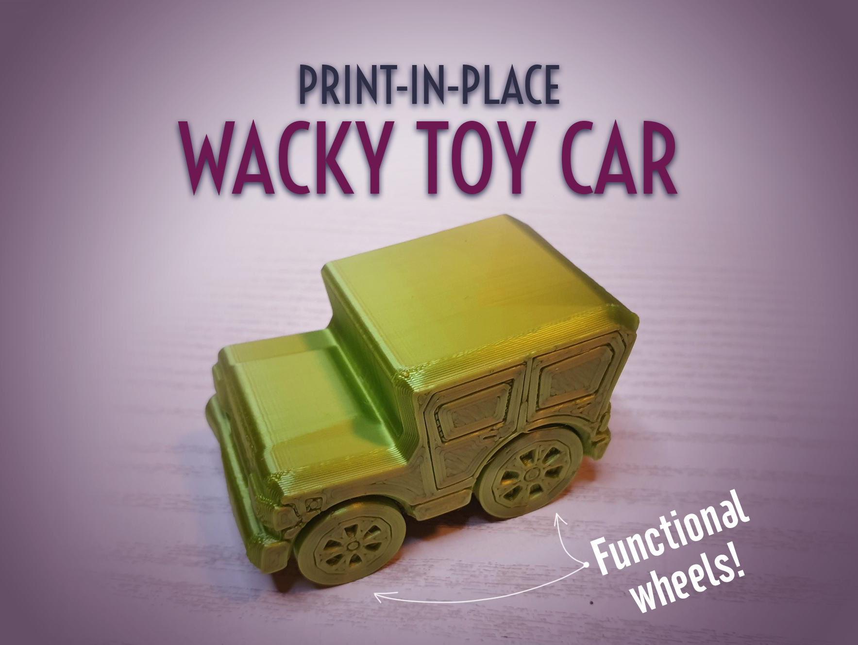 wacky print in place giocattolo macchina by jaatinen3d giocattoli giochi stampa posto printinplace fumetto jeep 4x4 camion 3D print model - Mito3D