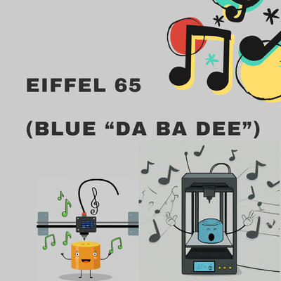 a1 comienzo sonido eiffel 65 azul ba dee mini impresora ruido by trueno gato 3d accesorios música tono audio puesta marcha canción 3d print model - Mito3D