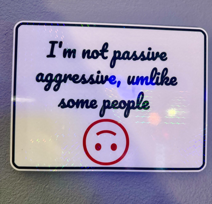 passive aggressive sign by mikebacin generative 3d model my fun funny 3d print model - Mito3D