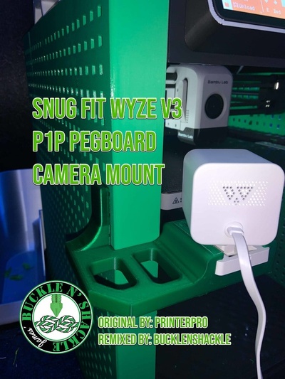 snug fit wyze v3 p1p pegboard camera mount remixed by bucklenshackle 3d printer accessories 3d print model - Mito3D