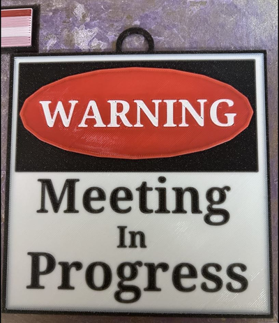 meeting in progress sign by wagarmakerspace art signs & logos warning 3d print model - Mito3D