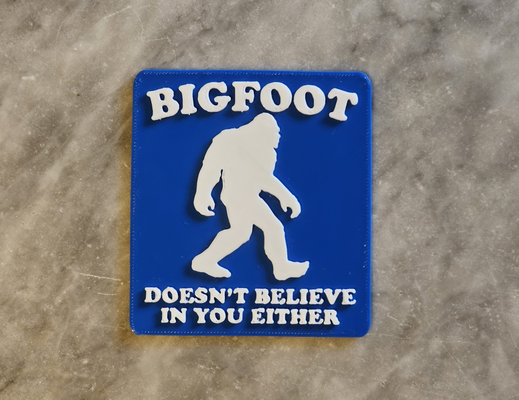 bigfoot croyant signe by dubmehard art panneaux logos bigoot veux croire humour drôle 3d print model - Mito3D