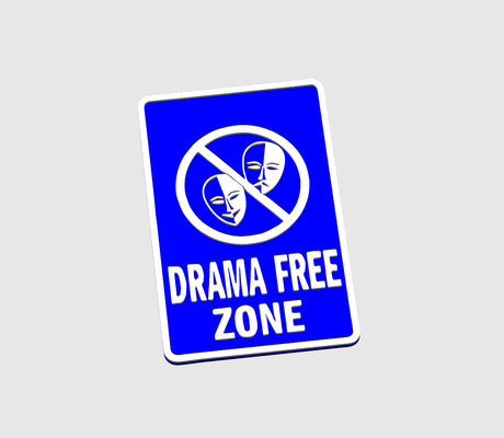 drama free zone sign by dubmehard art signs & logos nodrama humor funny 3d print model - Mito3D