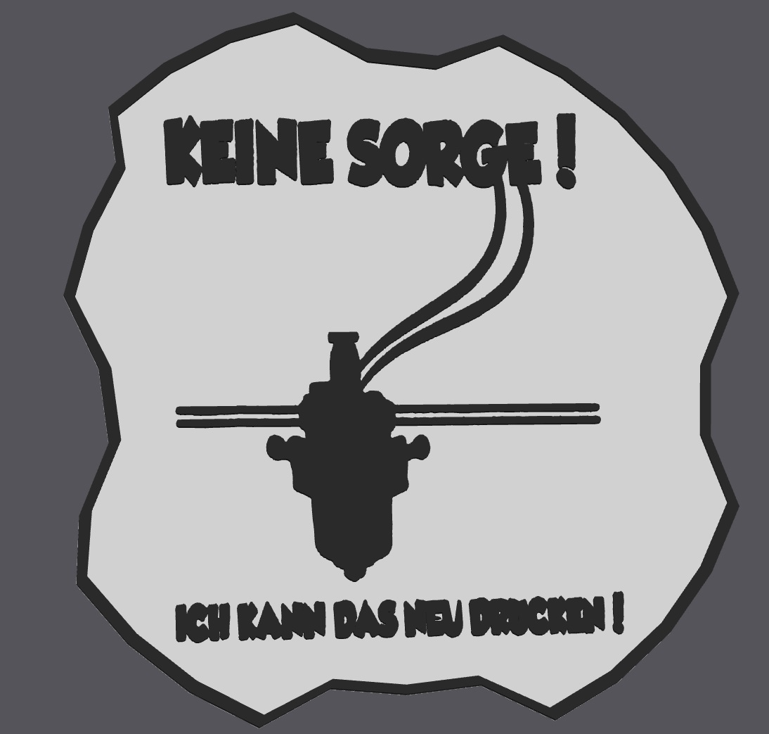 keine sorge ich kann das neu drucken schild spruch lustig 3d druck drucker coaster untersetzer by 3dmetalcave generative model hueforge & lithophane hue forge fun funny painting print 3D print model - Mito3D