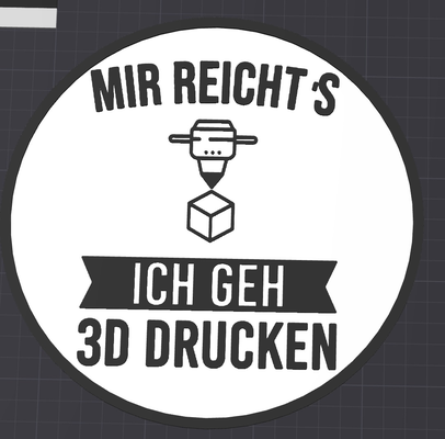 mir reicht s ich geh 3d drucken schild fun funny spruch coaster untersetzer by 3dmetalcave generative model hueforge & lithophane hue forge print druck drucker 3d print model - Mito3D