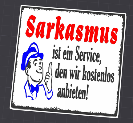 sarkasmus ist ein service den wir kostenlos anbieten coaster untersetzer by 3dmetalcave generative 3d model hueforge & lithophane huefogre lithopane schild signs card fun joyful funny sarcasm 3d print model - Mito3D