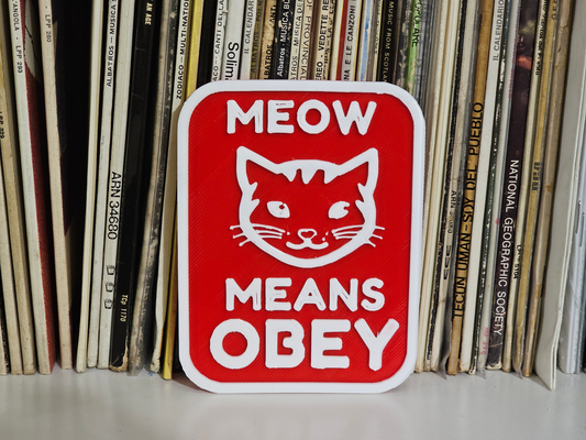 obedecer gato placa by dubmehard arte sinais logotipos humor engraçado miau ronronar miao 3d print model - Mito3D