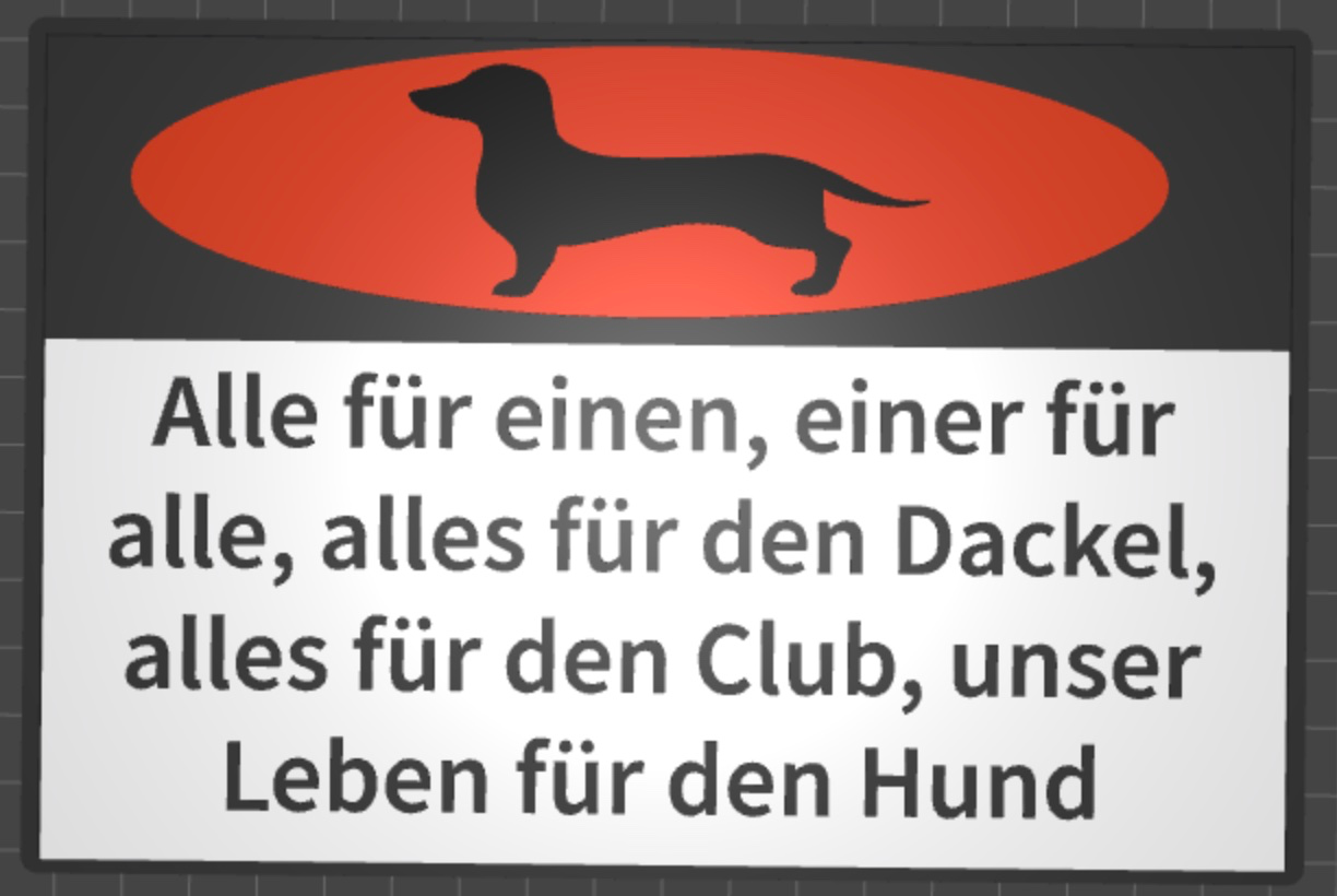 dackel verein schild by luxmaker generativ 3d modell my zeichen dackel wahlspruch hausmeister krause hund spaß 3D print model - Mito3D