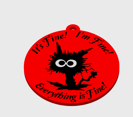 im fine keychain by slowpoke's workshop art 2d key chain funny cat bad day black color multy 3d print model - Mito3D