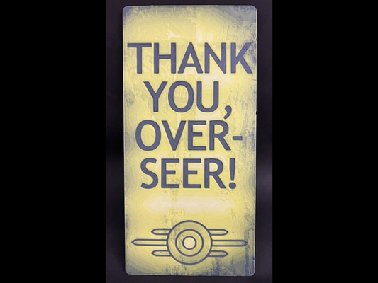 fallout - thank overseer by regis art 2d 4 76 2 3 game videogame logo pip-boy pipboy bethesda retro vaulttec vault tec sign hue forge hueforge boy wall plate rpg shelter wasteland amazon prime series 3d print model - Mito3D