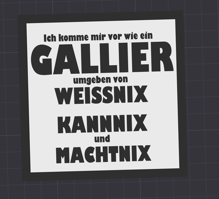 ikel gallier umgeben festhalten cannix machtnix untersetzer untersetzer by 3dmetalcave generativ 3d modell hutschmiede lithophan spaß komisch schild 3dprint 3d print model - Mito3D