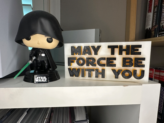 force be desk sign by pasourw household decor star wars quote 3d print model - Mito3D