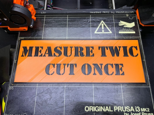 measure twic cut once - funny sign by tgsparky77 art 2d 3d print model - Mito3D
