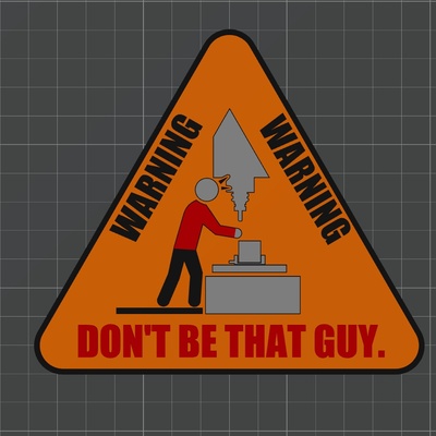 dont be guy sign by osprey designs art signs & logos multicolor cnc shop muiltimaterial 3d print model - Mito3D
