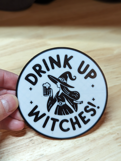 drink up witches by d-louie designs coaster art custom halloween funny drinks 3d print model - Mito3D