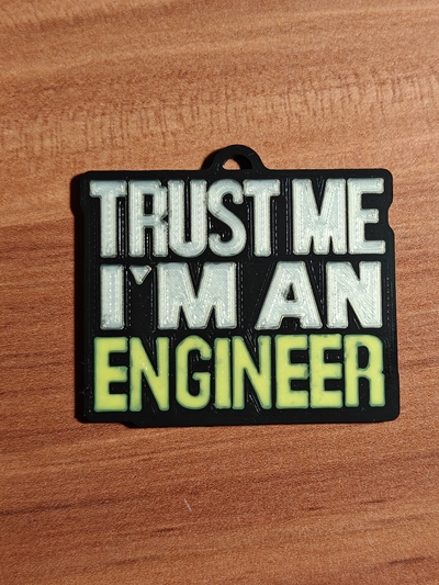 trust me an engineer keychain by mholicky art 2d funny mmu multimaterial ams 3color 3d print model - Mito3D