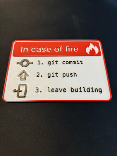 in case of fire - git commit push leave building by d0tch art signs & logos incaseoffire github sign humor humour 3d print model - Mito3D