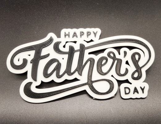 happy father's day sign 2 color by triplegworkshop art signs & logos 3d print model - Mito3D