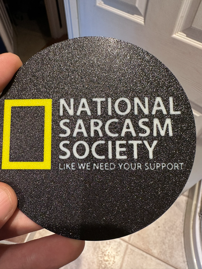 national sarcasm society coaster by raynors workshop household decor 3d print model - Mito3D
