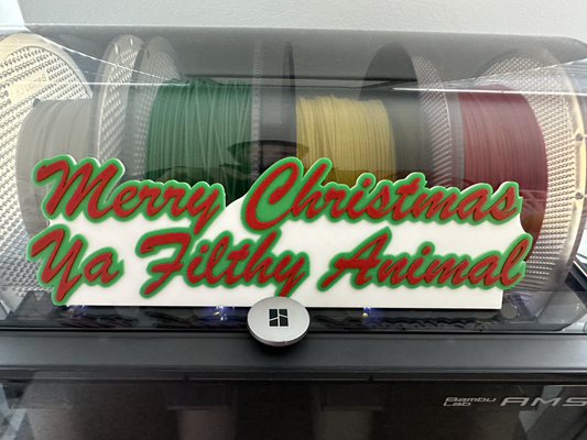 merry christmas ya filthy animal by stevesdesigns household decor art deccoration decoration holiday multi color print printing colour ams sign 3d print model - Mito3D