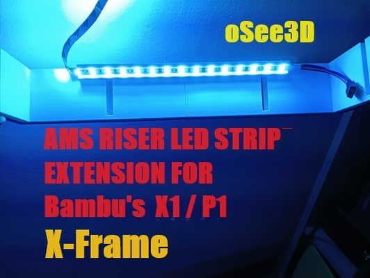 ams riser led strip holder x-frame by osee3d 3d printer accessories frame x1 x1c p1 p1s x1e expandable extension 3d print model - Mito3D