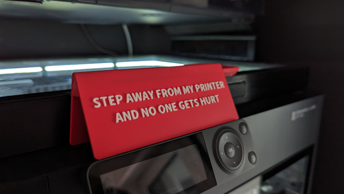 step my printer by benjamin kott art signs & logos sign funny danger warning 3d print model - Mito3D
